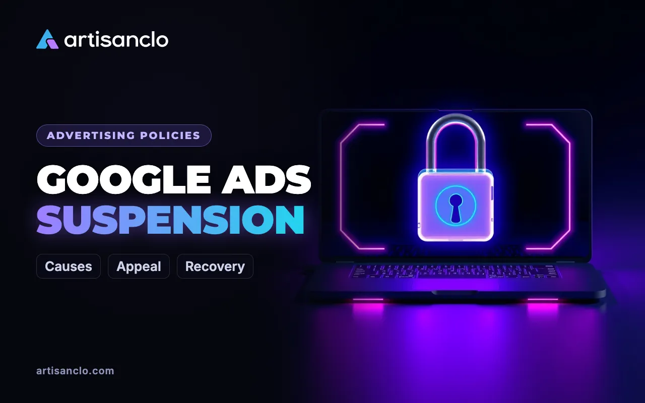 Google Ads Account Suspended: Reasons, Checks and an Honest Appeal