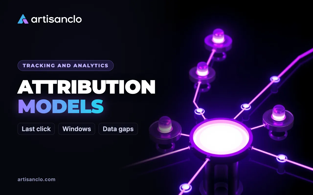 Conversion Attribution: Attribution Models, Attribution Windows and Why the Numbers Never Match