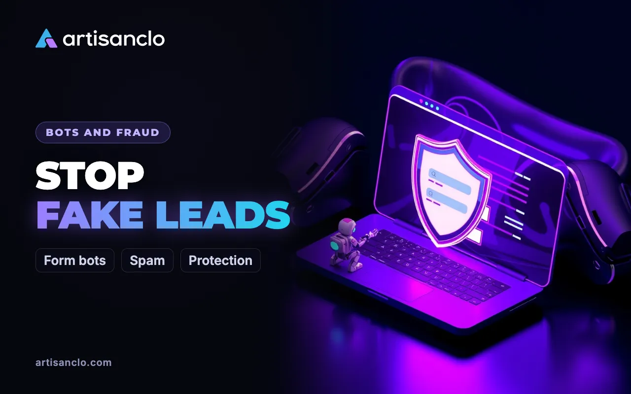 Bots Submitting Forms on Your Website: Where Fake Leads Come From and How to Stop Them