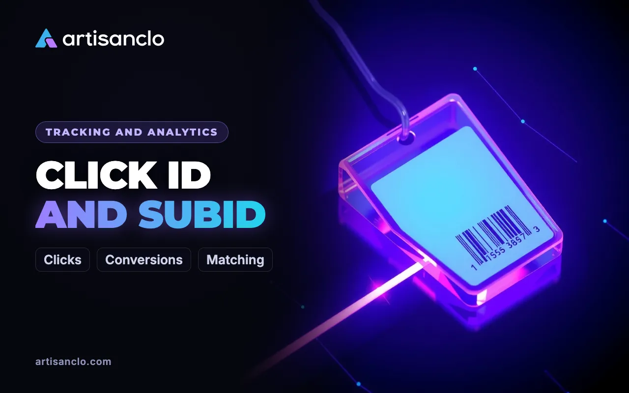 Click ID and SubID: What They Are and How to Match a Click to a Conversion
