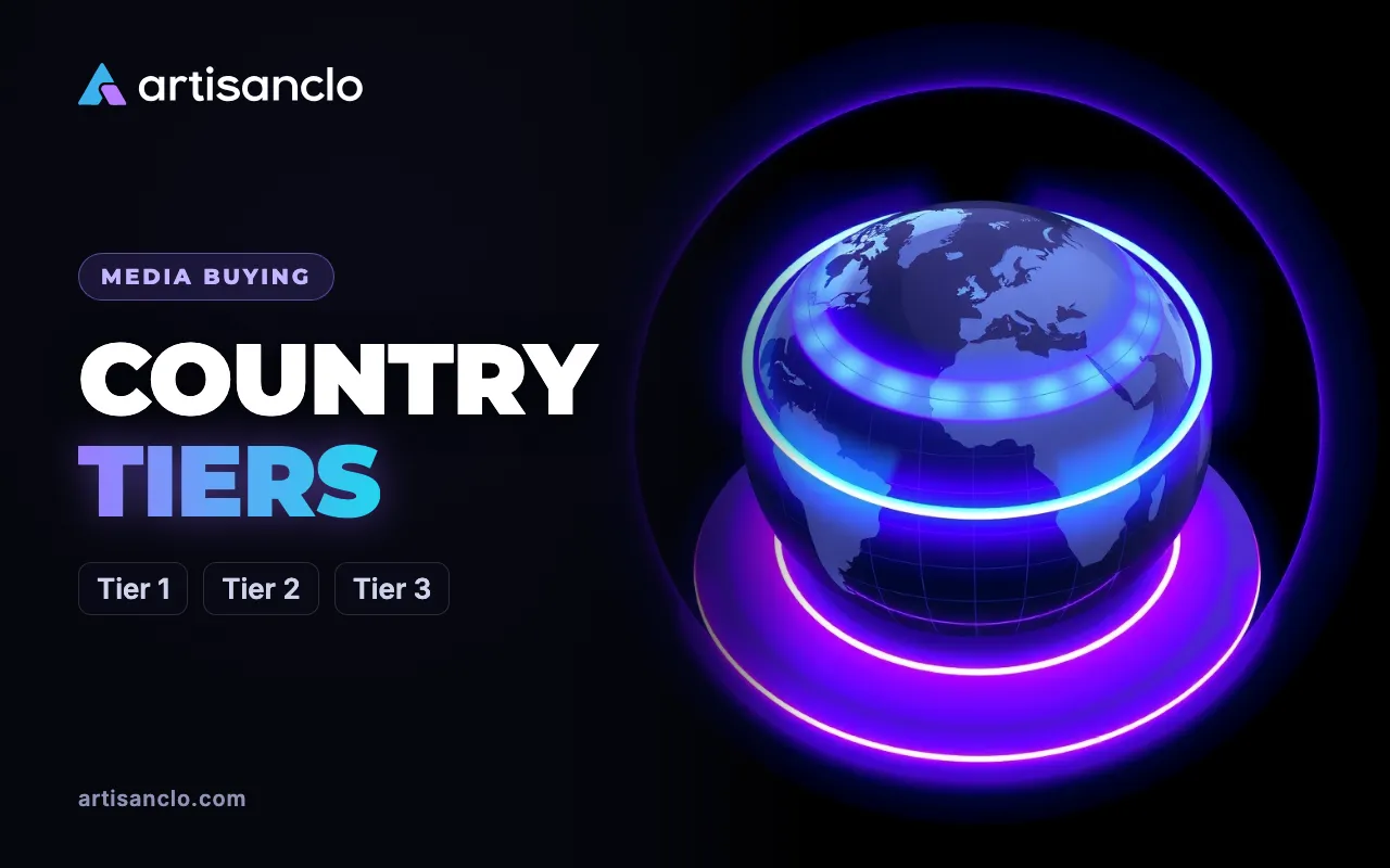 GEOs in Affiliate Marketing: Tier 1, Tier 2, Tier 3 Countries and How to Choose One