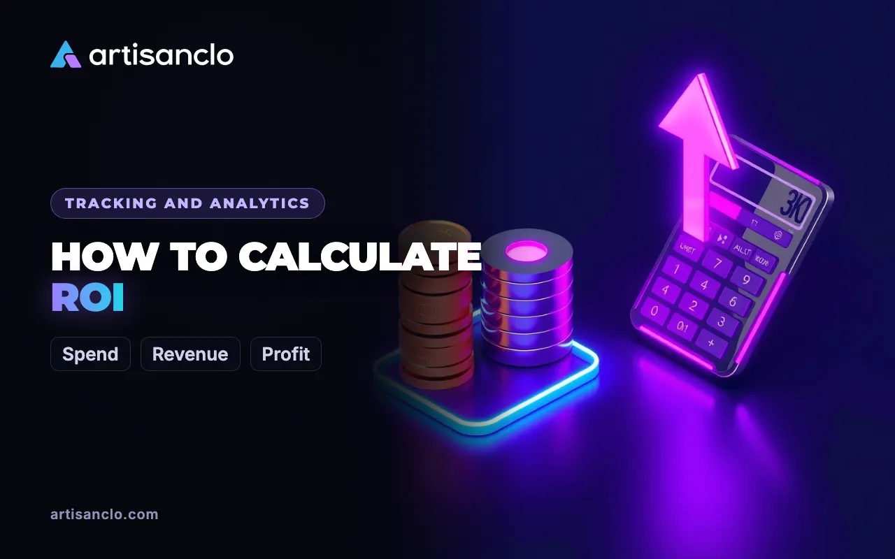 How to Calculate Profit and ROI for an Affiliate Ad Campaign