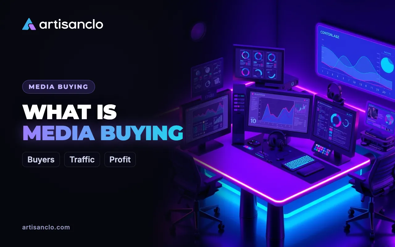 What Is Media Buying: Who a Media Buyer Is and What the Job Really Involves