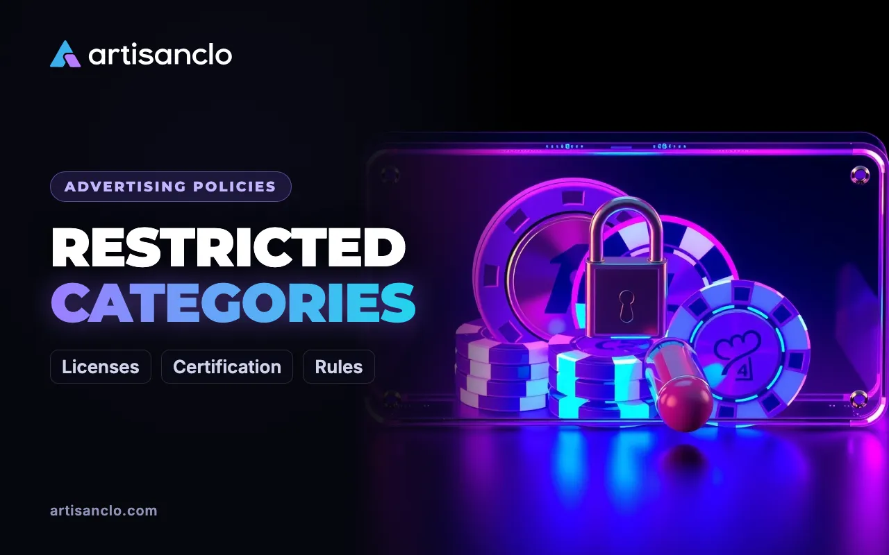 Restricted Ad Categories: Gambling, Finance, Health and Crypto — Licenses and Certification