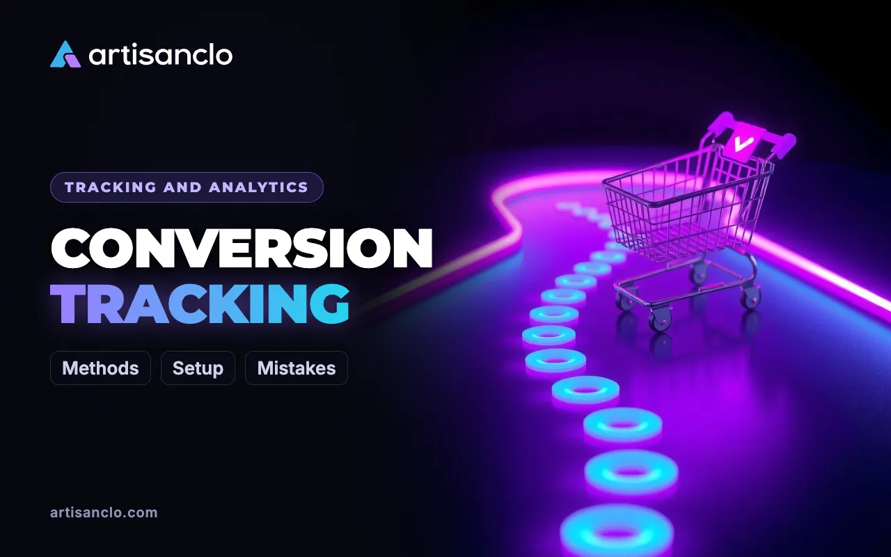 Conversion Tracking: How to Track Leads and Sales Without Losing Data