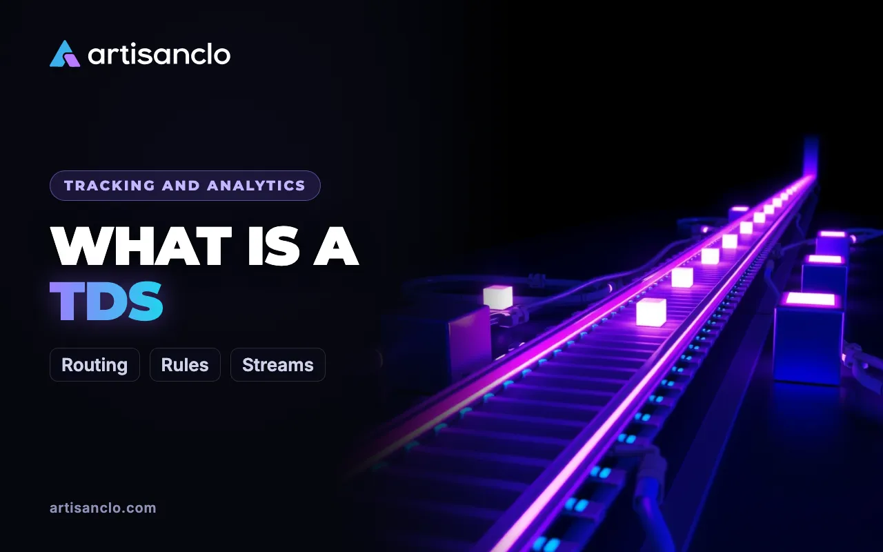 TDS in Affiliate Marketing: What a Traffic Distribution System Is and How It Routes Traffic