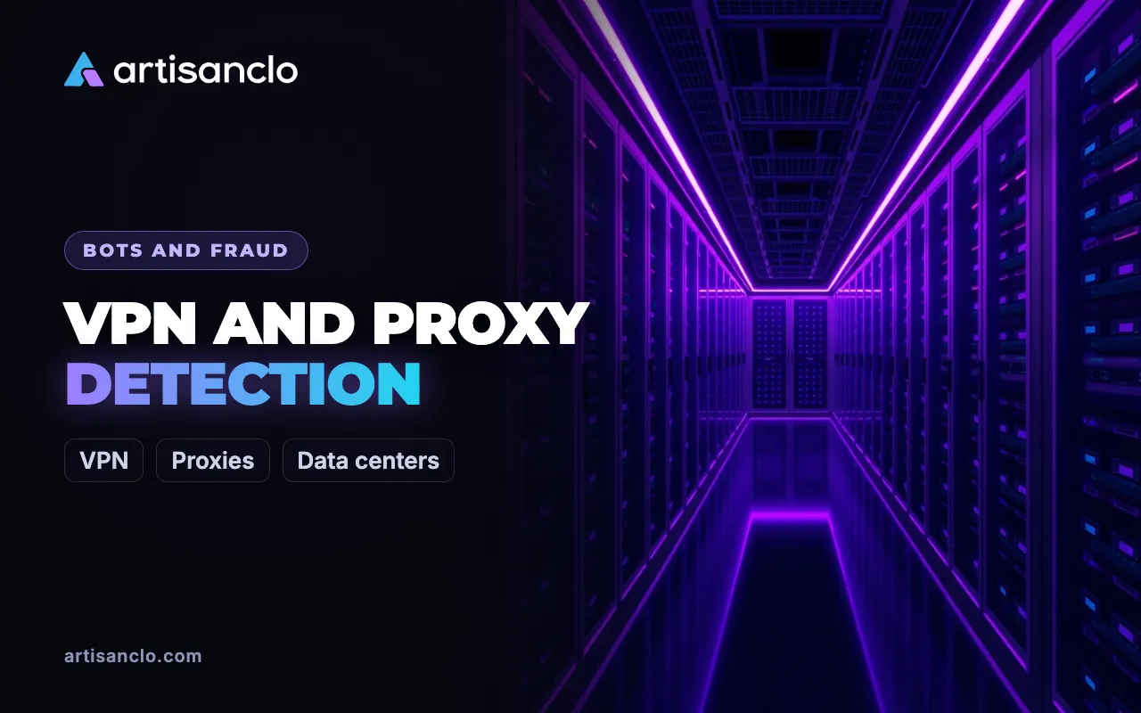 VPN, Proxy and Data Center IP Detection: How It Works and When to Block