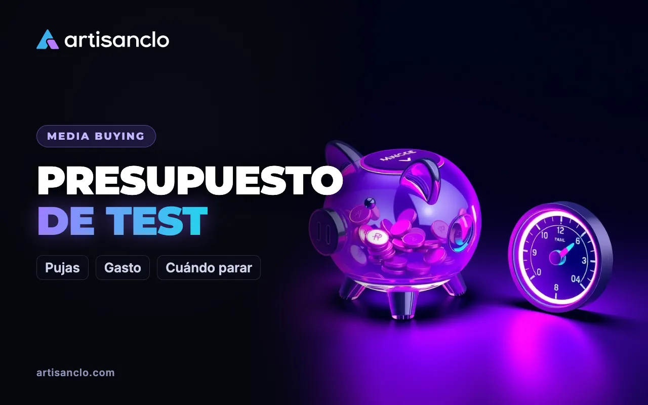 Presupuesto y pujas: cuánto gastar en un test y cuándo pausar la campaña