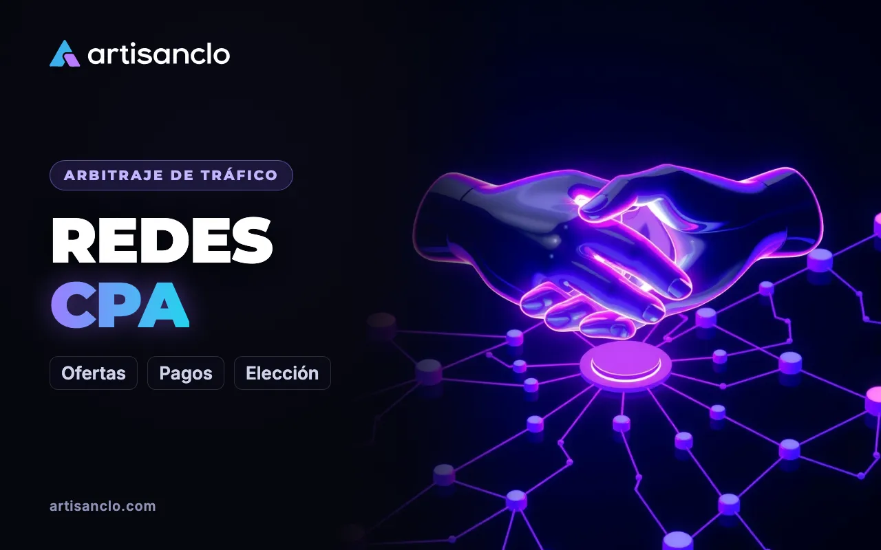 Redes CPA: cómo funcionan las redes de afiliados y cómo elegir la tuya