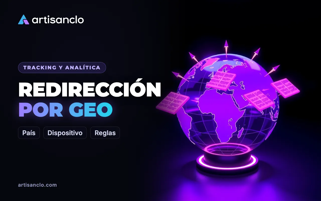 Redirección por geo: cómo redirigir por país y dispositivo sin perder tráfico