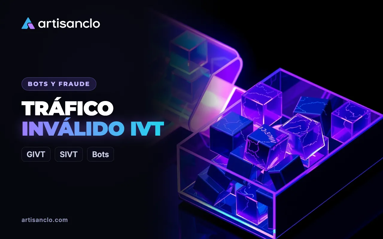 Tráfico inválido: qué es, GIVT y SIVT y cómo verlo en tus propios datos
