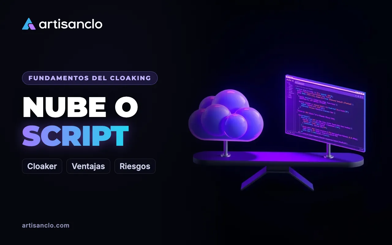 Cloaker en la nube o script de cloaking propio: qué elegir
