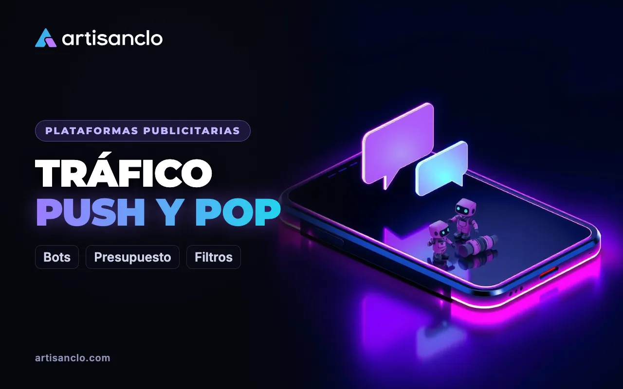 Tráfico push y pop en marketing de afiliados: cómo frenar los bots y cuidar el presupuesto