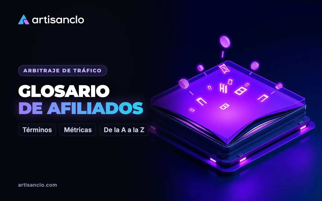 Glosario de marketing de afiliados: términos del arbitraje de tráfico de la A a la Z