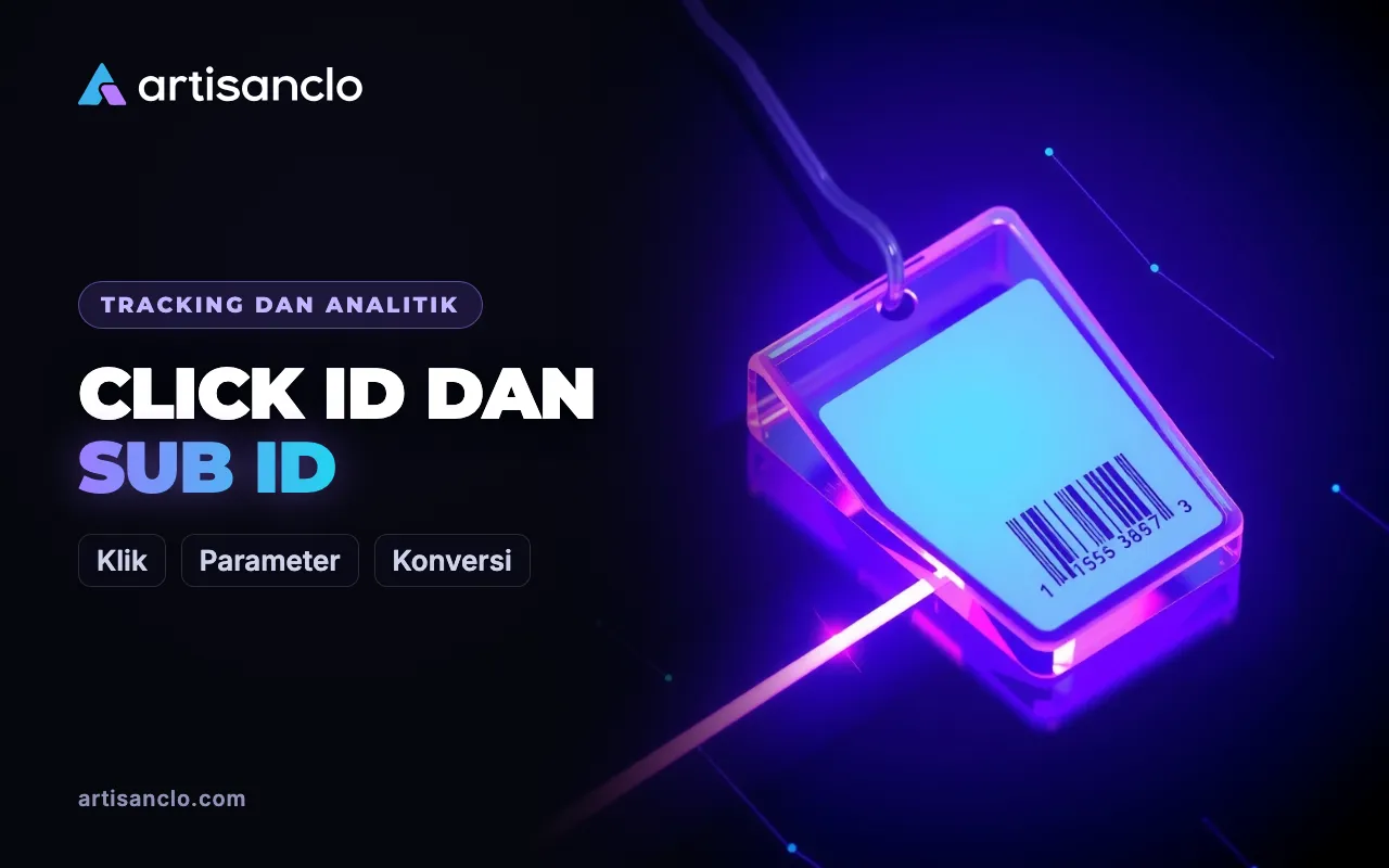Click ID dan Sub ID: Pengertian dan Cara Menghubungkan Klik dengan Konversi