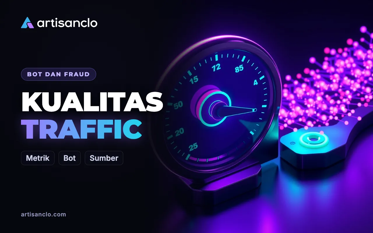 Kualitas Traffic: Cara Menilai dan Mengecek Apa yang Anda Bayar