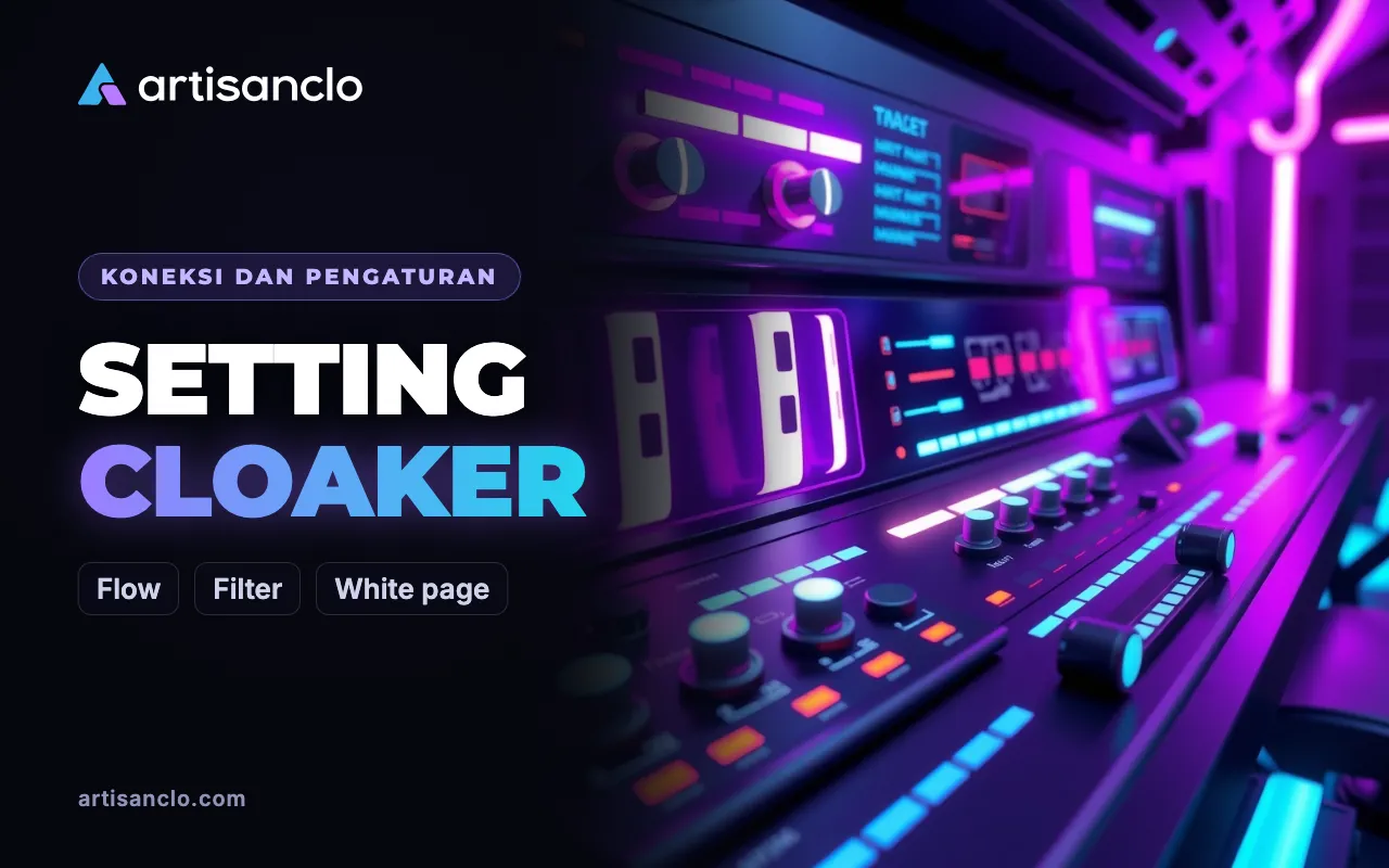 Cara Setting Cloaker Langkah demi Langkah: dari Flow Pertama sampai Klik Pertama