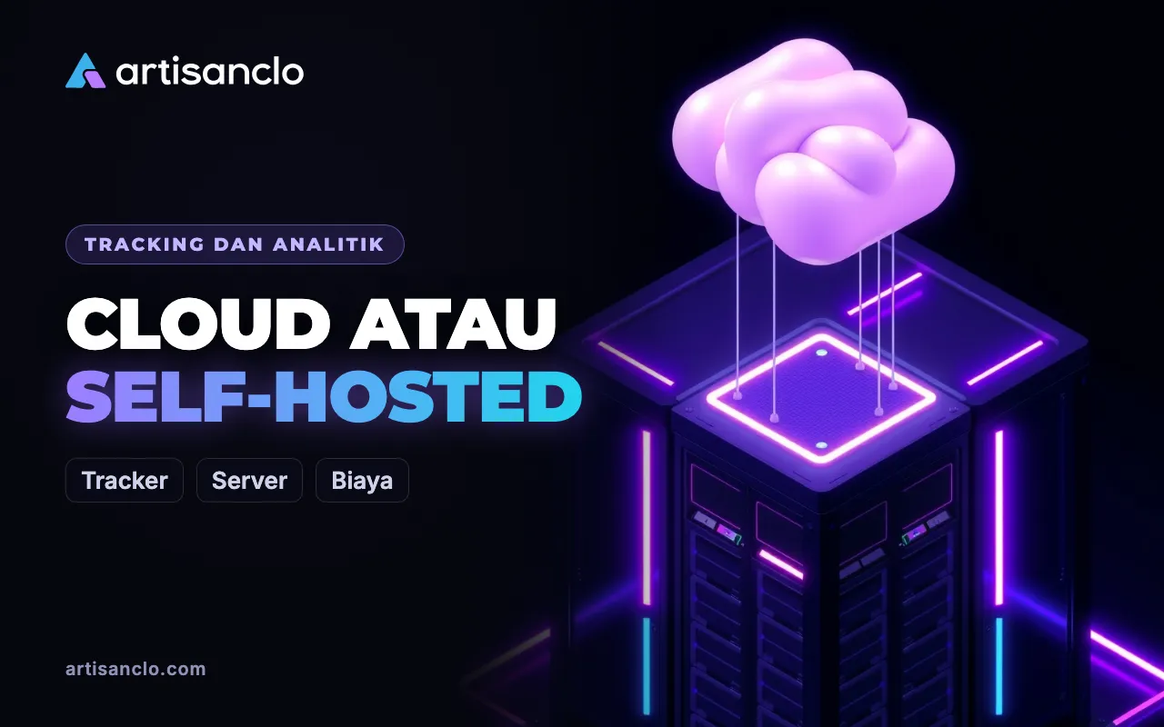 Tracker Cloud atau Self-Hosted: Cara Memilih Tracker untuk Affiliate Marketing
