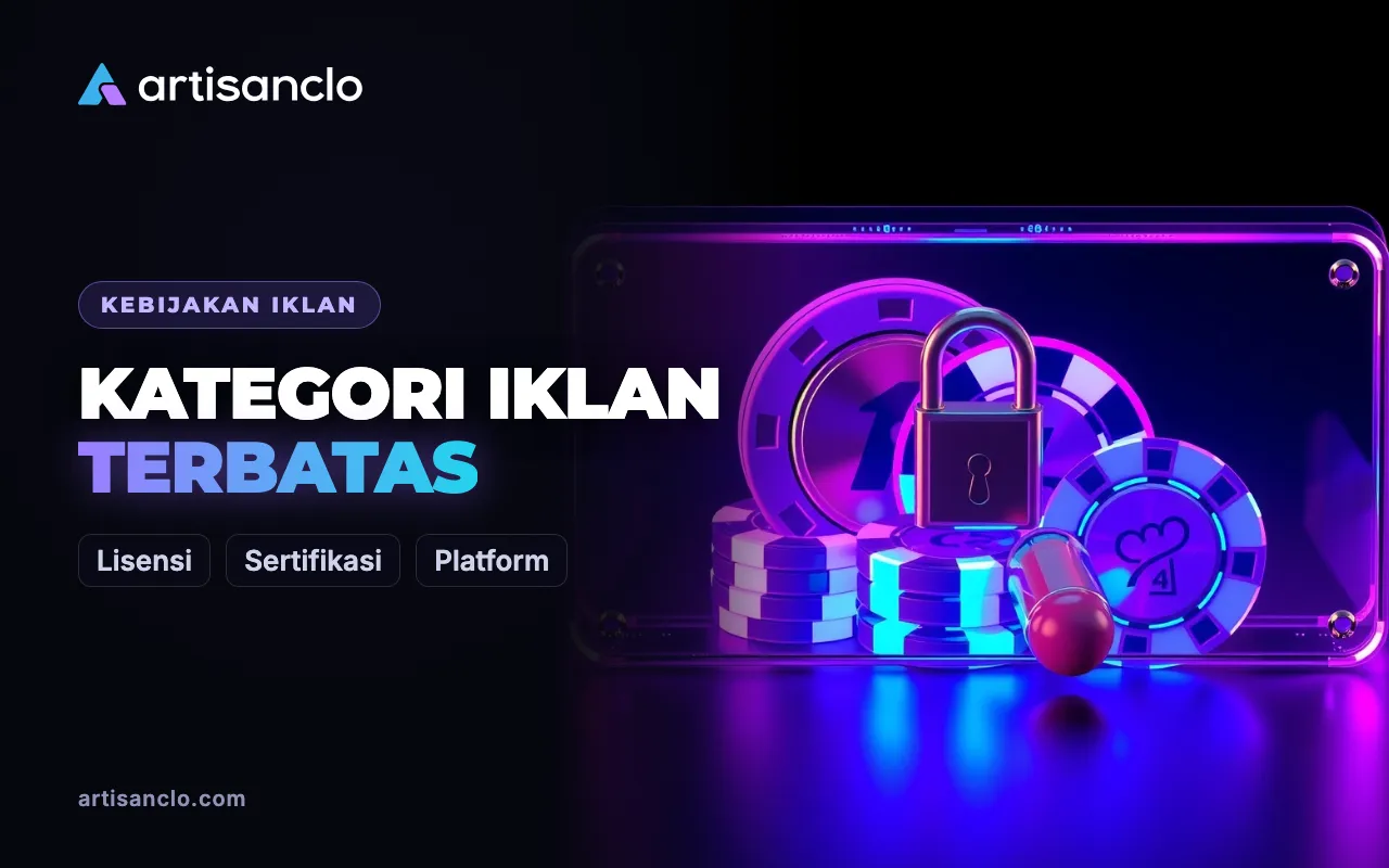 Kategori Iklan Terbatas: Judi, Keuangan, Kesehatan, dan Kripto — Lisensi dan Sertifikasi