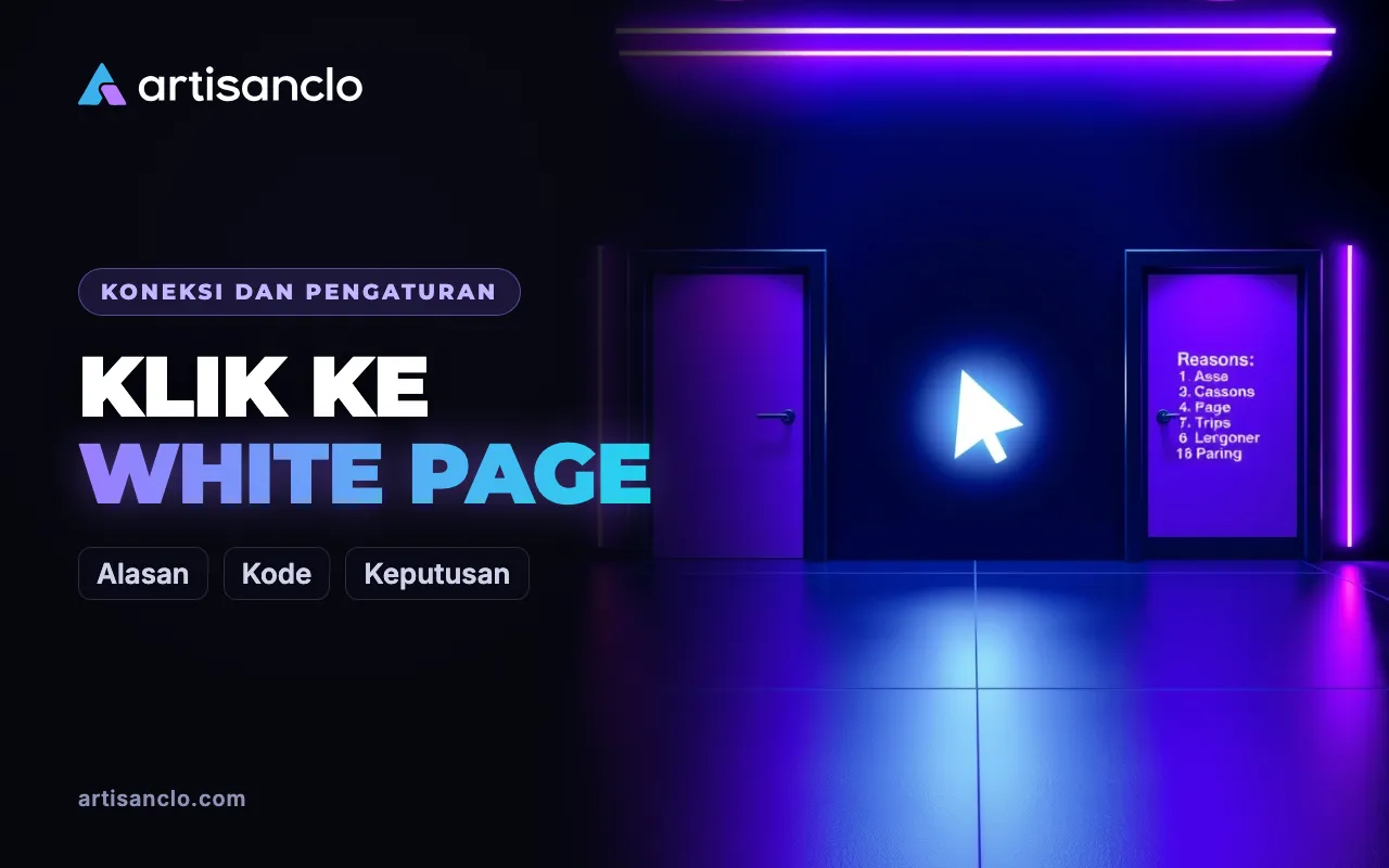 Kenapa Klik Masuk ke White Page: Cara Membaca Alasan Keputusan Cloaker