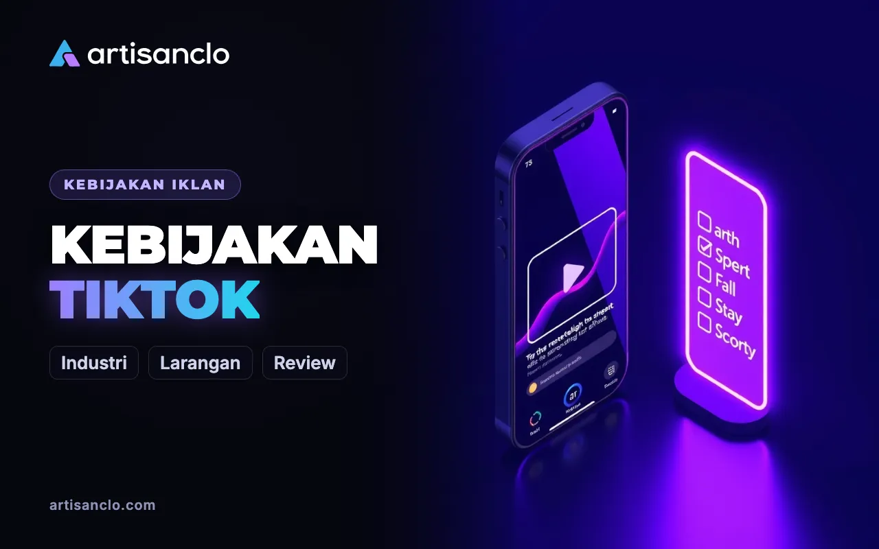 Kebijakan Iklan TikTok: Apa yang Tidak Boleh Diiklankan dan Cara Lolos Pemeriksaan dengan Jujur