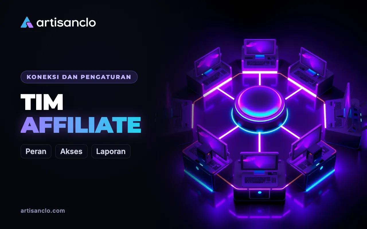 Affiliate Marketing dalam Tim: Peran, Akses, dan Laporan Tanpa Kekacauan