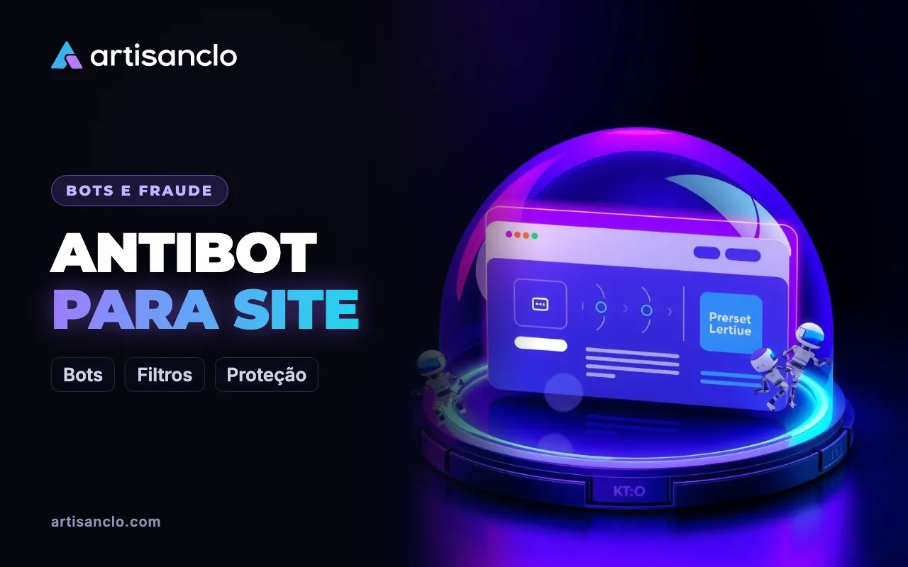 Antibot para site: o que é e como funciona a proteção contra bots