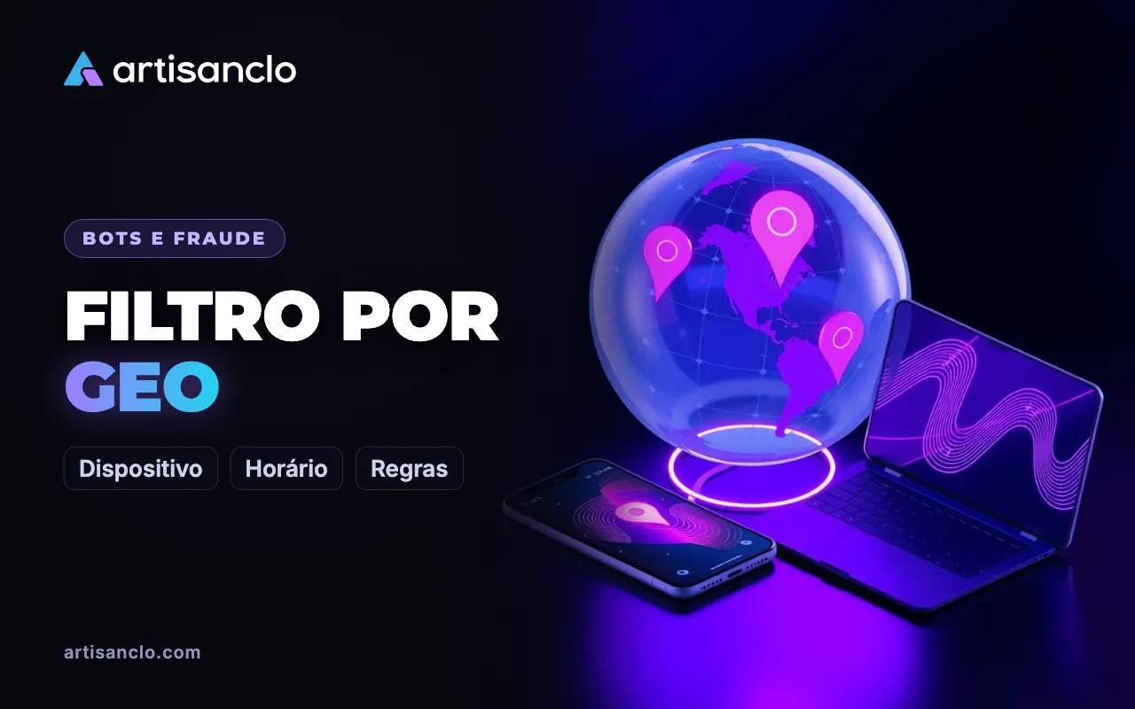 Filtro por GEO, idioma, dispositivo e horário: segmentação precisa do seu lado