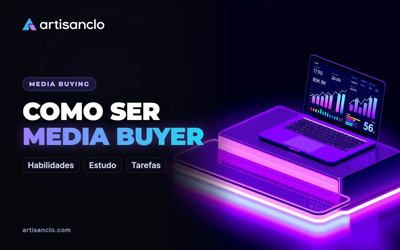 Como se tornar media buyer do zero: habilidades, estudo e primeiras tarefas