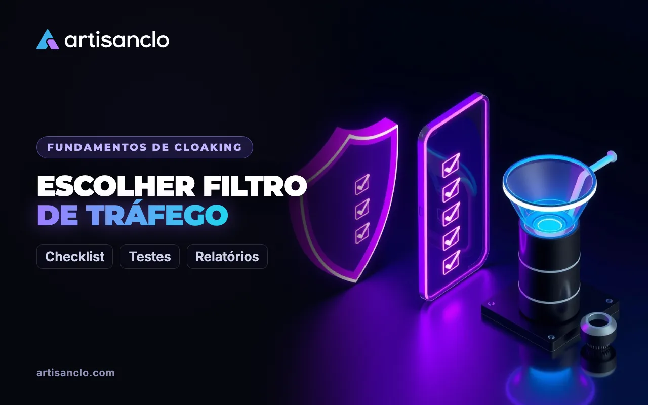 Como escolher um serviço de filtragem de tráfego: critérios e checklist para media buyers