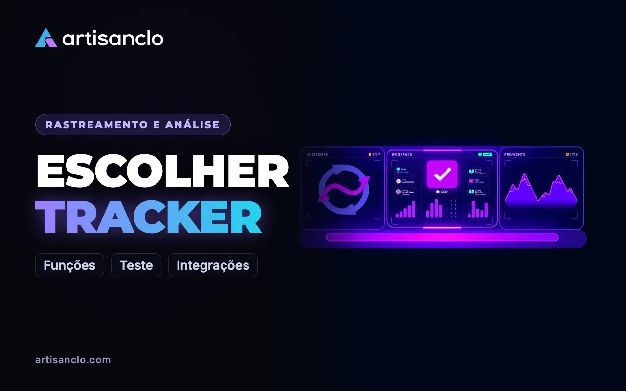 Como escolher um tracker para afiliados: critérios, teste prático e checklist