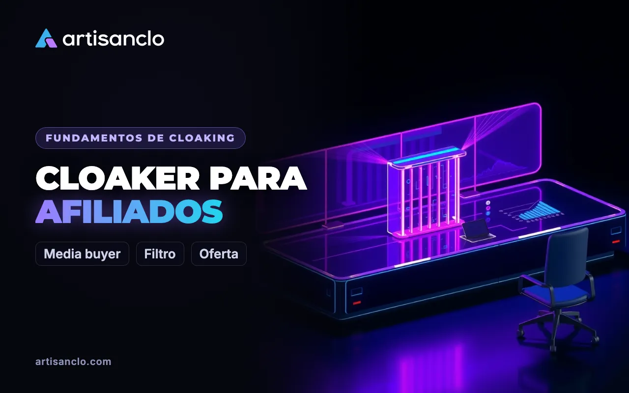 Cloaker para afiliados: por que media buyers e equipes usam filtro de tráfego e onde estão os limites