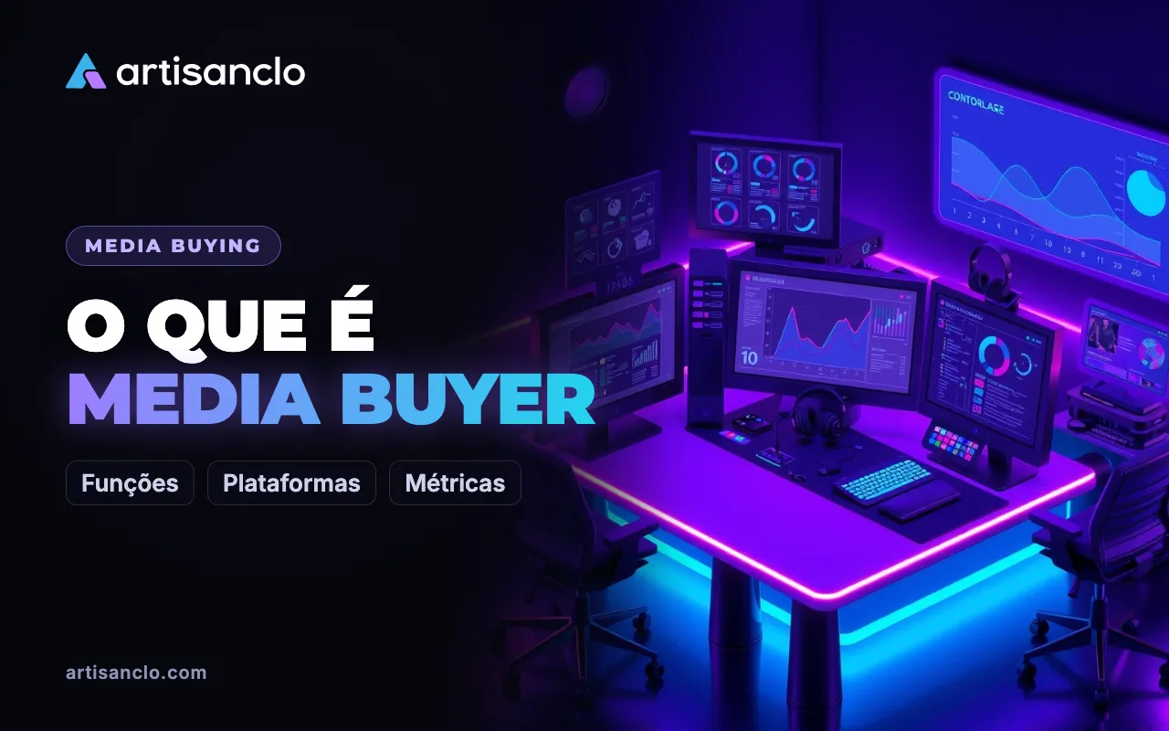 Media buying: o que é um media buyer e o que ele faz de verdade