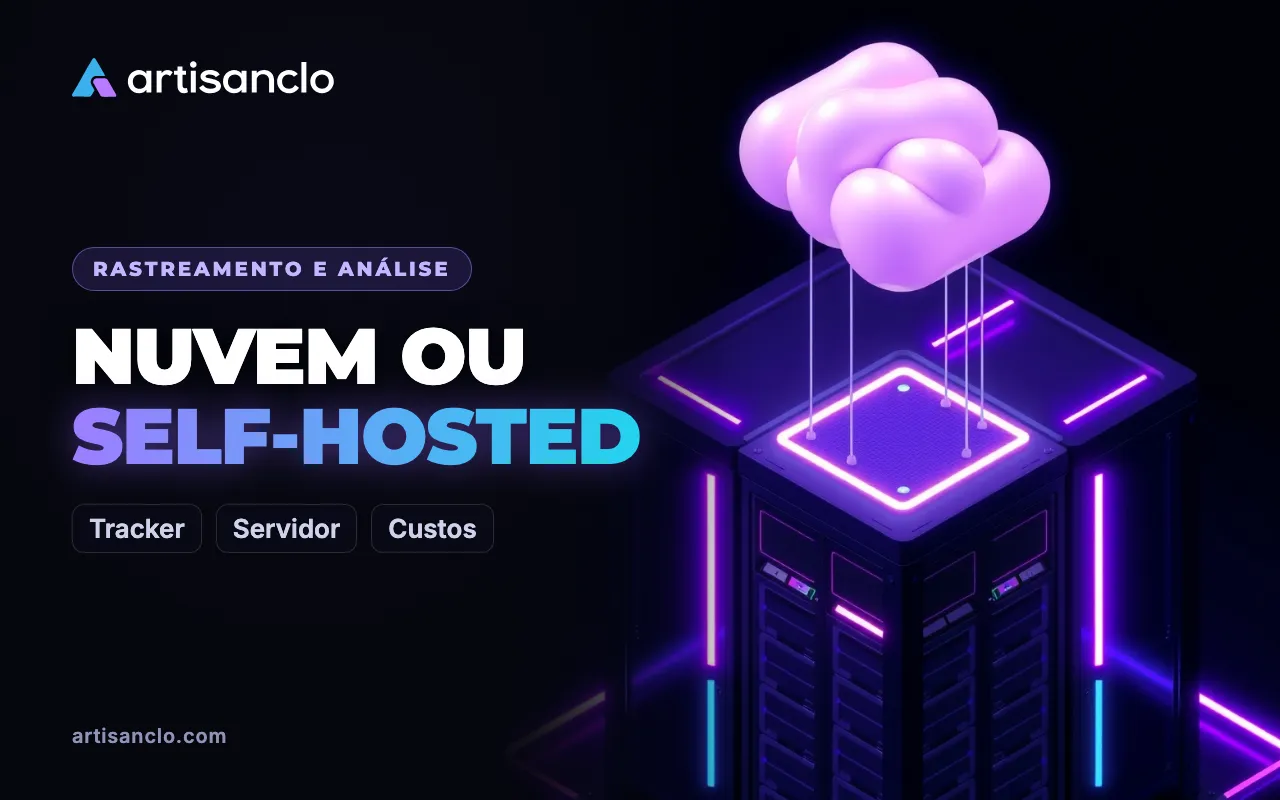 Tracker em nuvem ou self-hosted: como escolher um tracker para afiliados