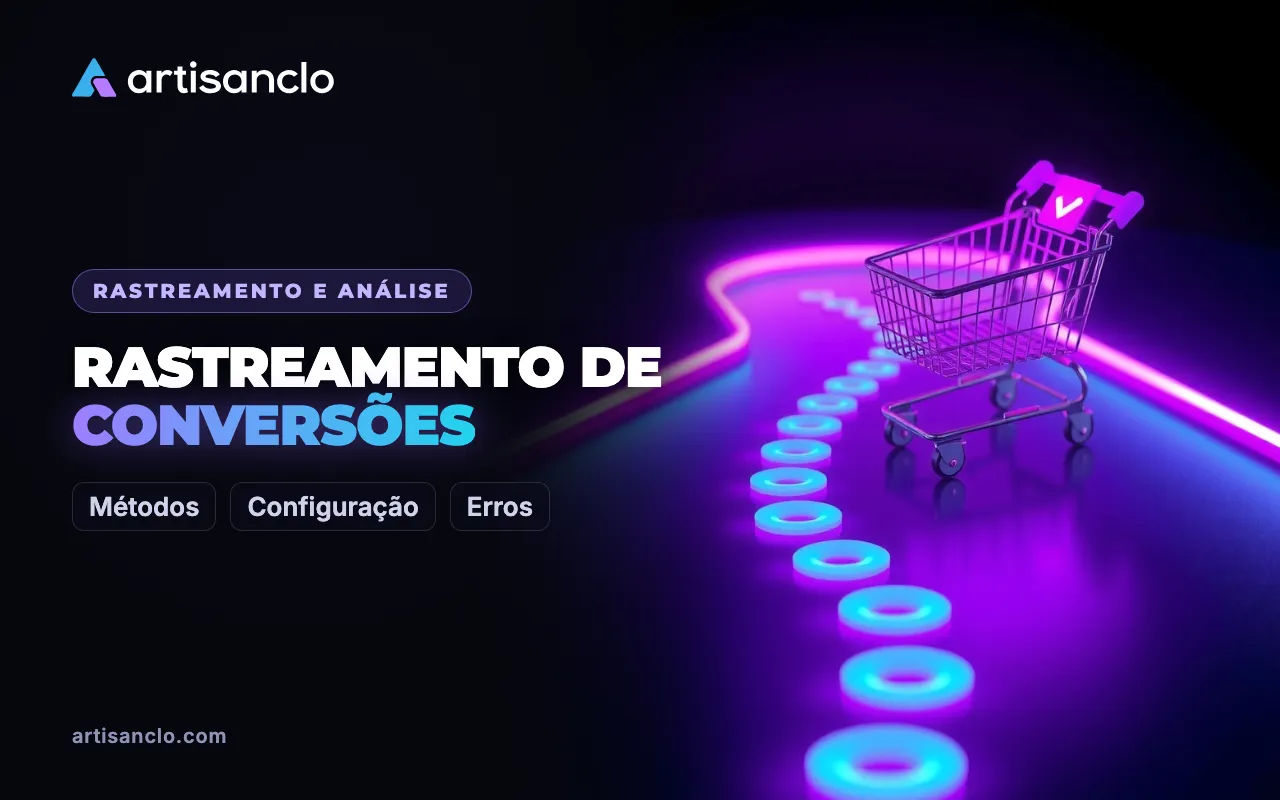 Rastreamento de conversões: como registrar leads e vendas sem perder dados