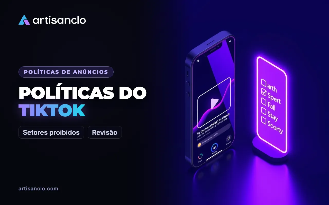 Políticas de anúncios do TikTok: o que não pode ser anunciado e como passar na revisão com honestidade