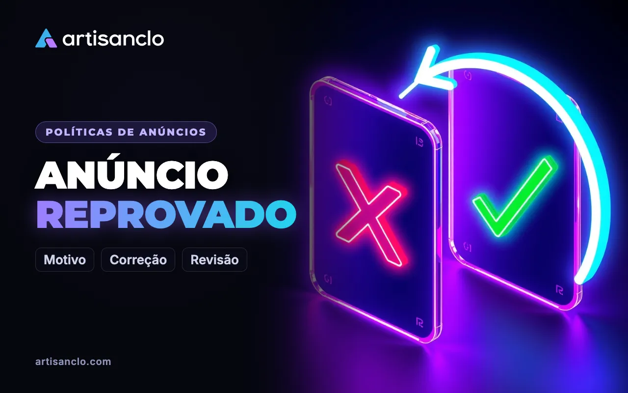 Anúncio reprovado: o que fazer quando o anúncio não passa na revisão
