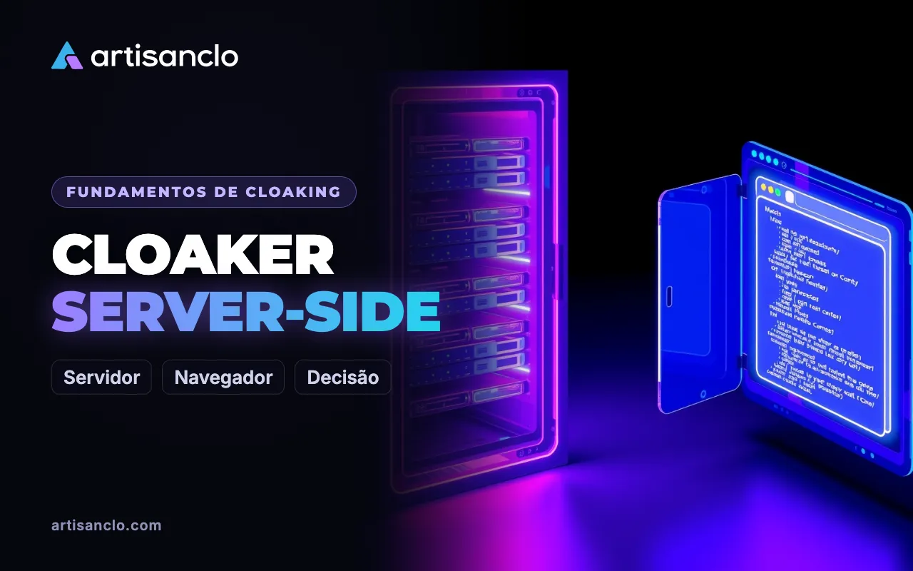 Cloaker server-side ou no navegador: como funcionam o arquivo PHP e a tag JS