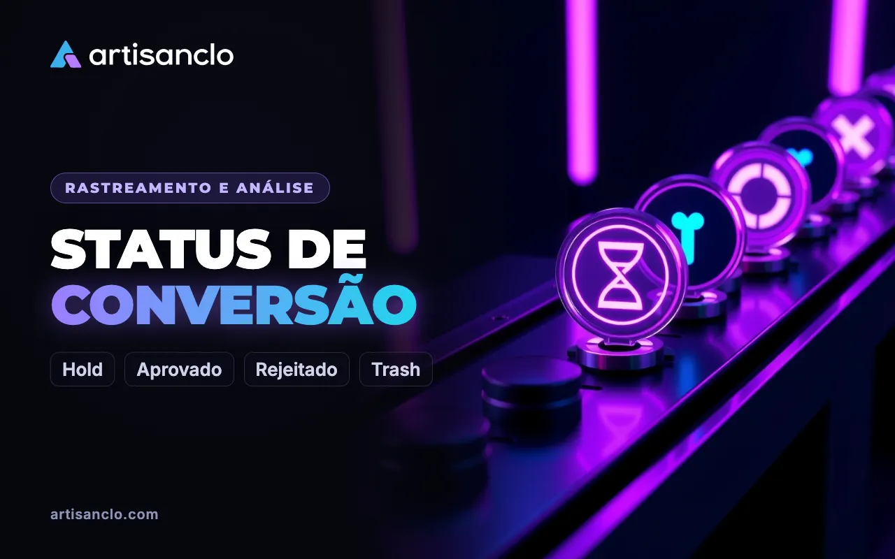 Status de conversão no marketing de afiliados: lead, hold, aprovado, rejeitado, trash