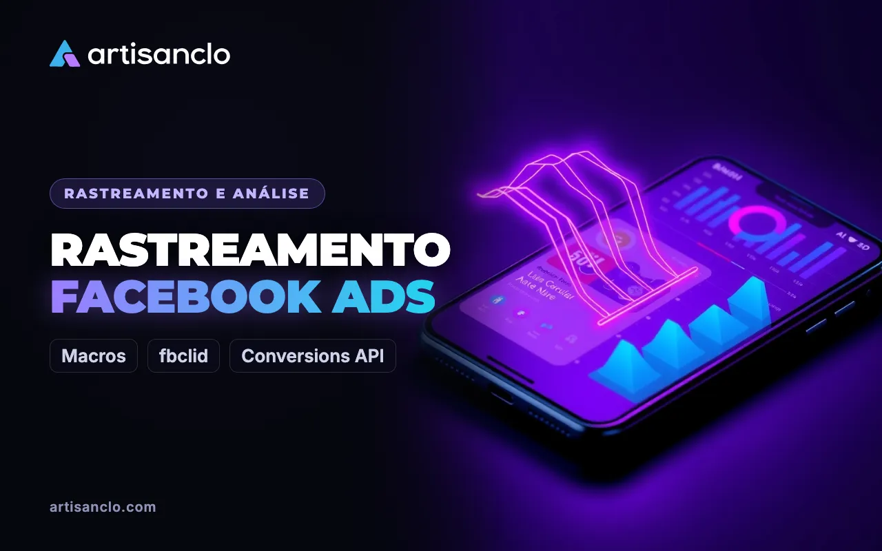 Rastreamento Facebook Ads: parâmetros de URL, fbclid, conversões e atribuição