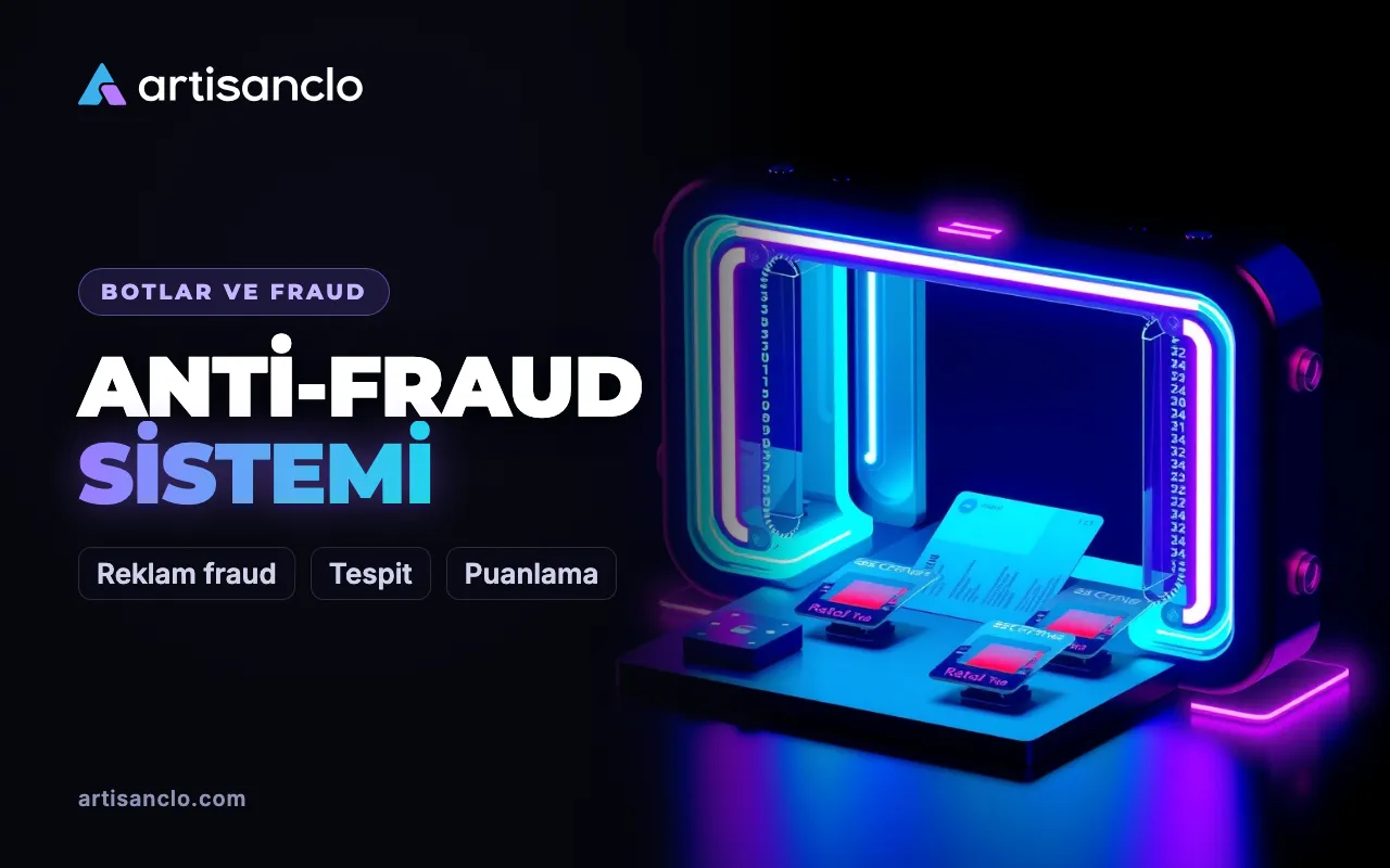 Anti-fraud sistemi nedir, reklamda ve affiliate pazarlamada nasıl çalışır