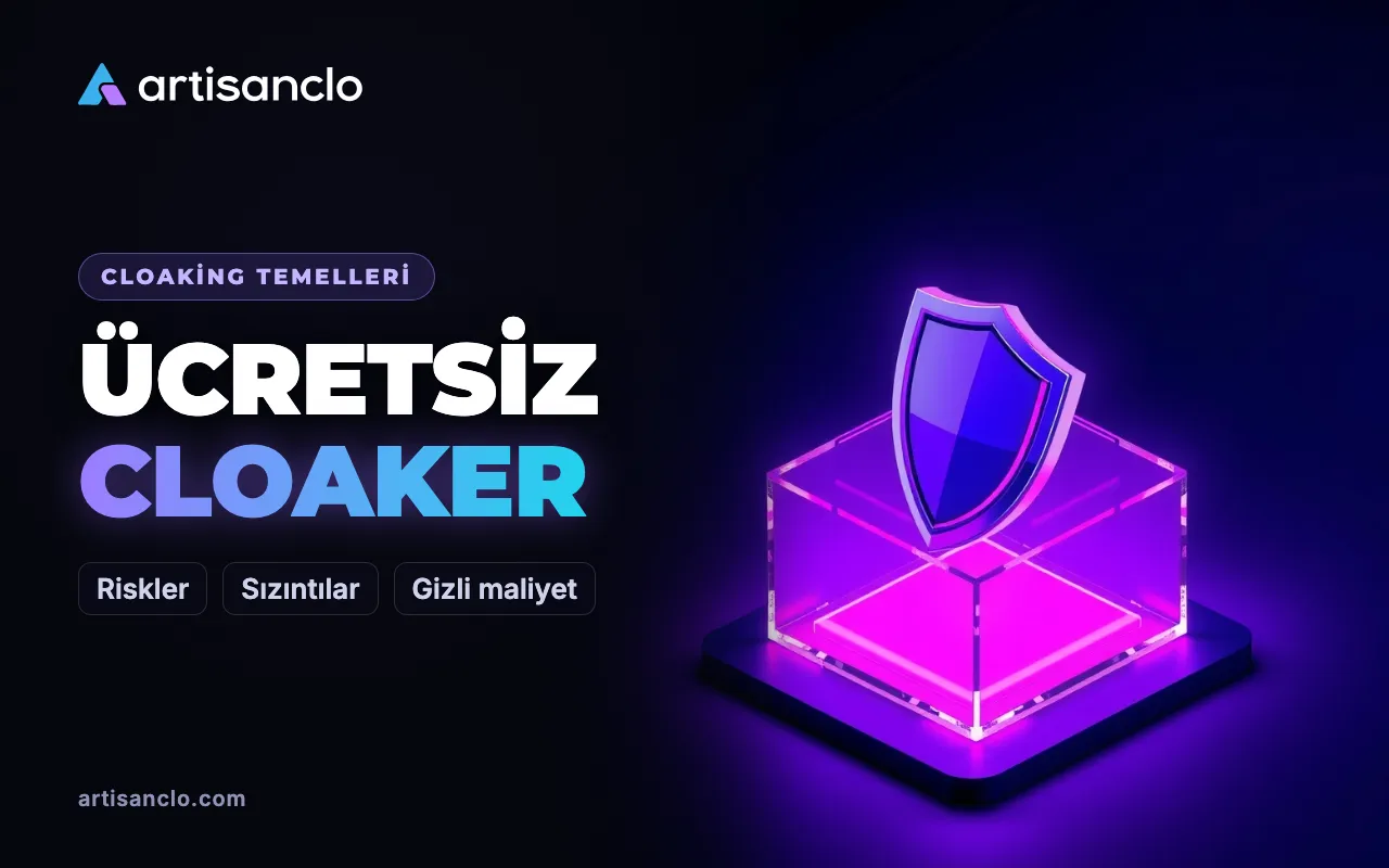 Ücretsiz cloaker: hangi seçenekler var ve media buyer neyi riske atıyor?