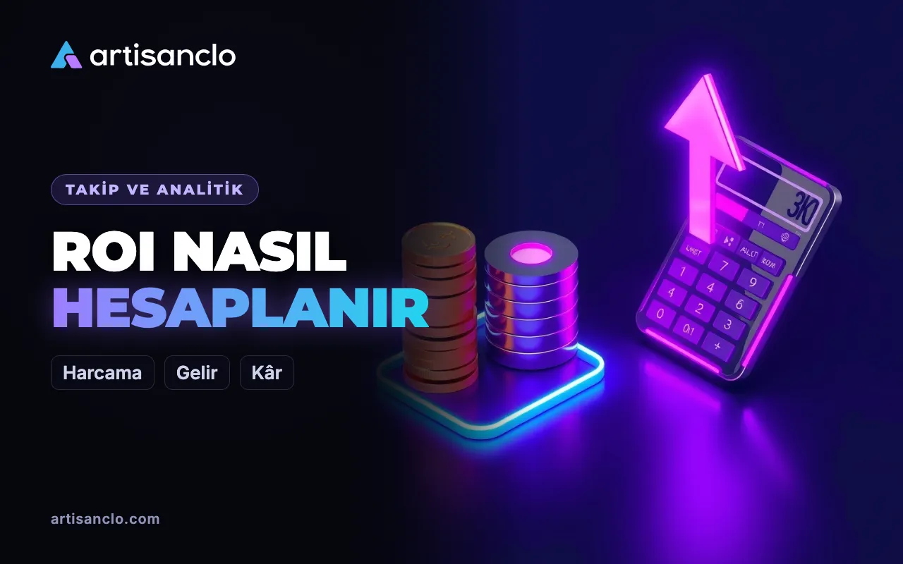 Affiliate pazarlamada reklam kampanyasının kârı ve ROI nasıl hesaplanır