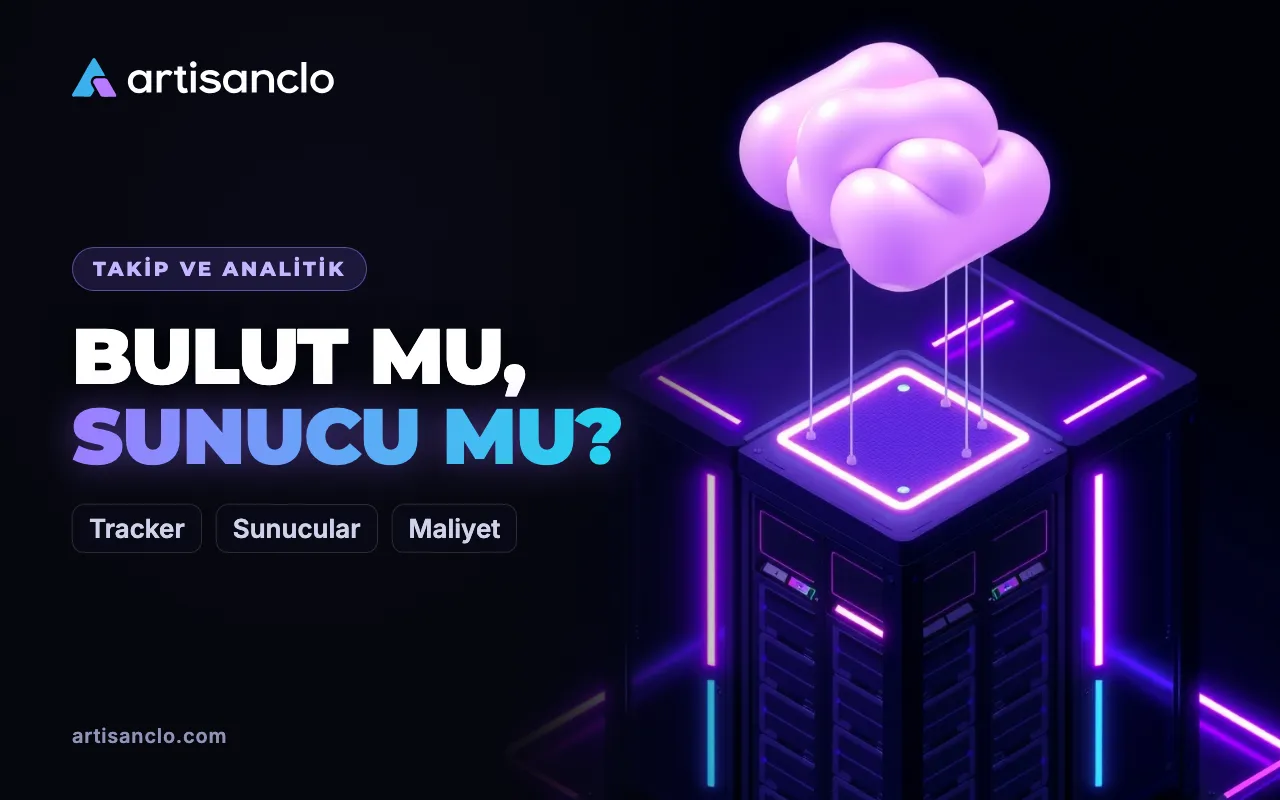 Bulut tracker mı, sunucu tracker mı: affiliate için tracker nasıl seçilir