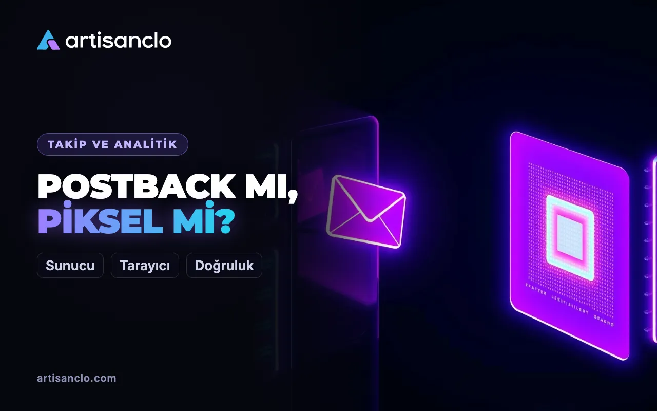 Postback mı piksel mi: dönüşüm takibinin iki yolu ve hangisinin ne zaman gerektiği