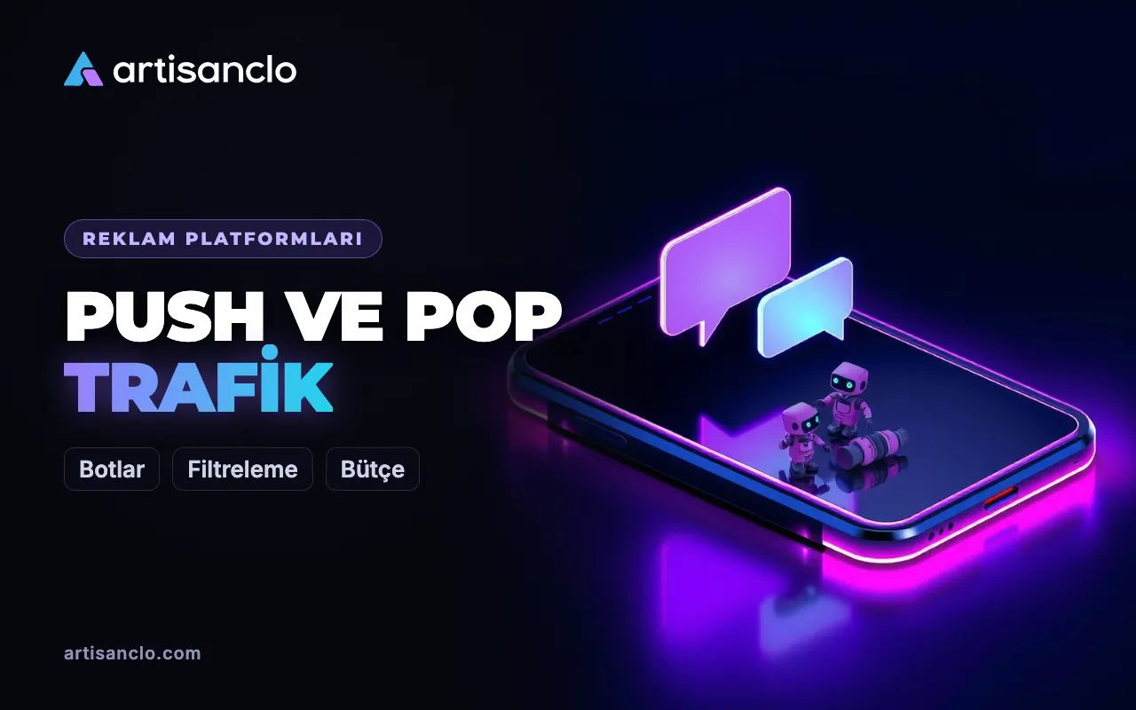 Affiliate pazarlamada push ve pop trafik: botları elemek ve bütçeyi korumak