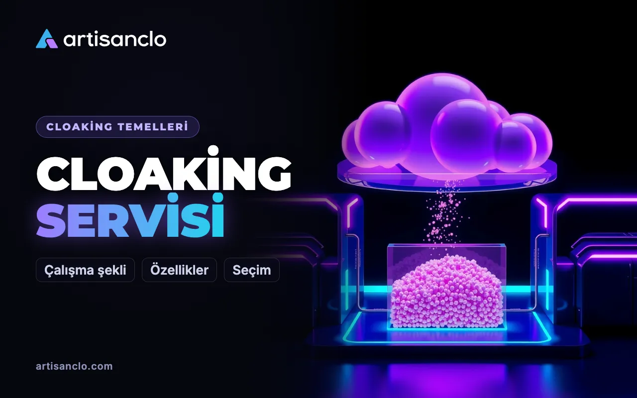 Cloaking servisi nedir, nasıl çalışır ve neden gerekir