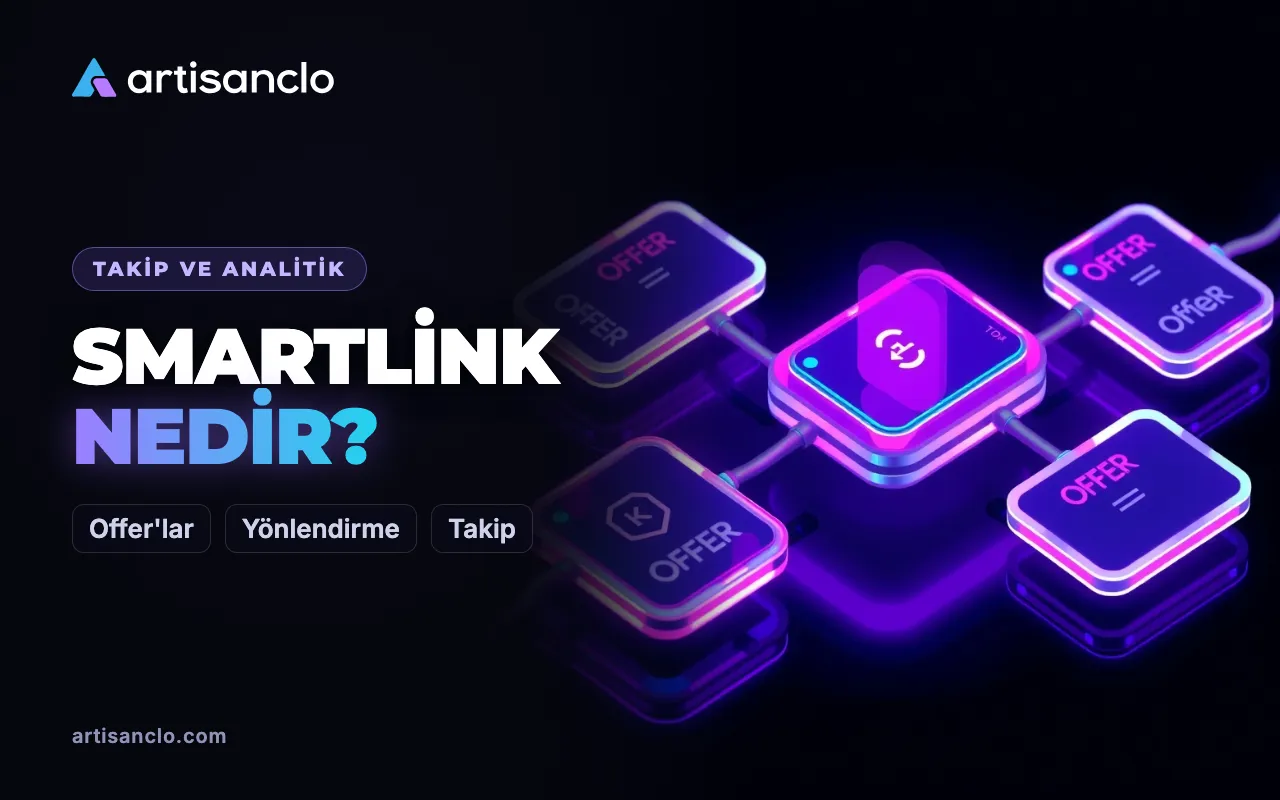 Smartlink nedir ve affiliate pazarlamada nasıl takip edilir