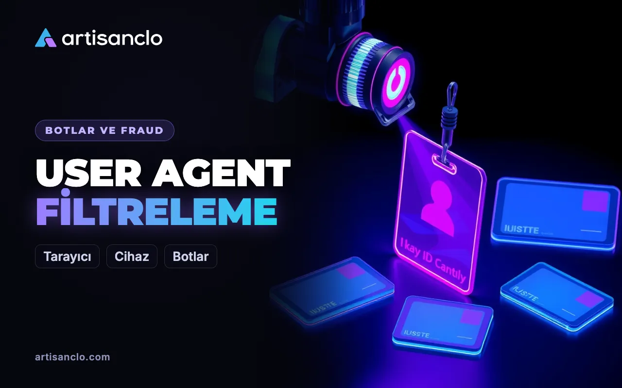 User agent filtreleme: UA nedir ve bot koruması için neden yetmez