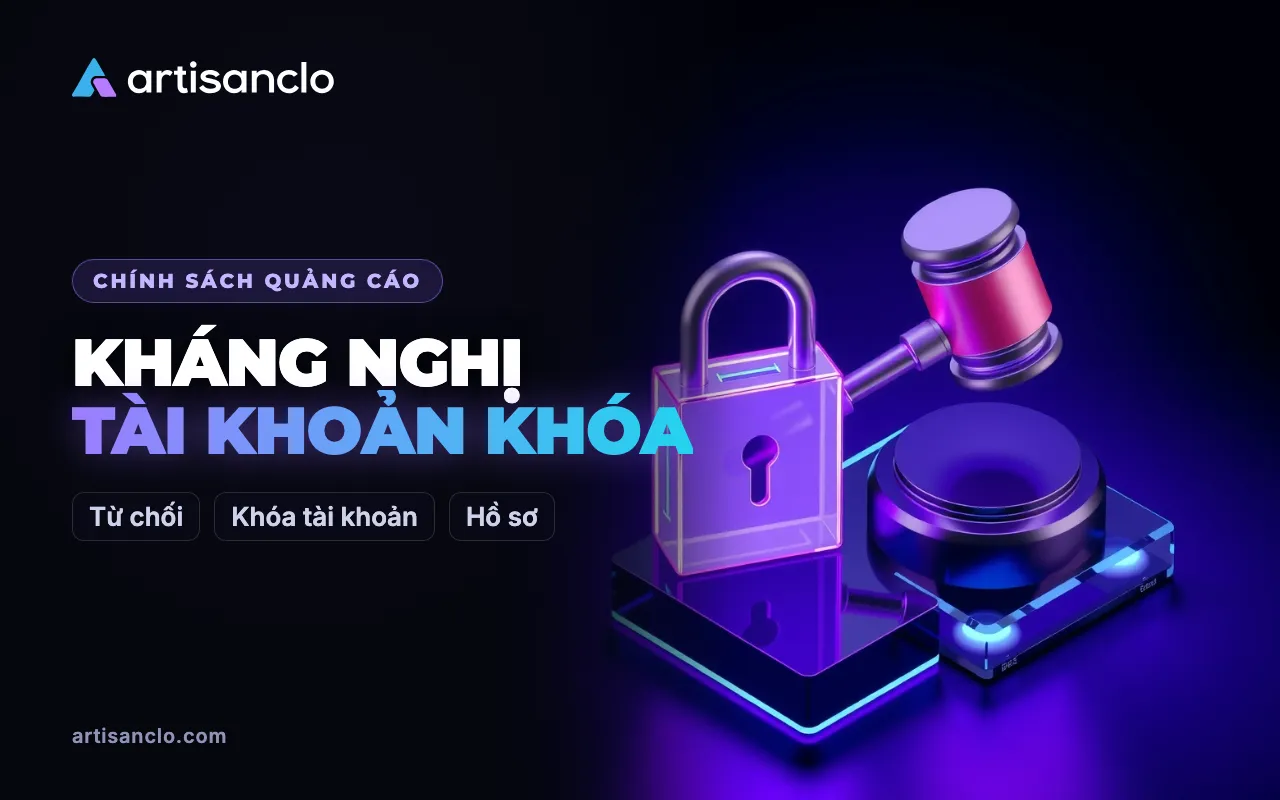 Quảng cáo bị từ chối và tài khoản bị khóa: cách kháng nghị và khôi phục quảng cáo